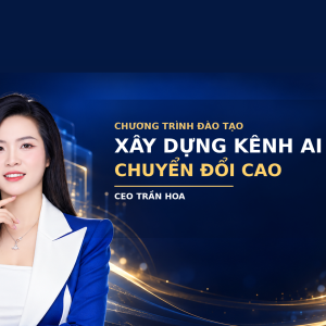 XÂY KÊNH AI CHUYỂN ĐỔI CAO TĂNG DOANH SỐ